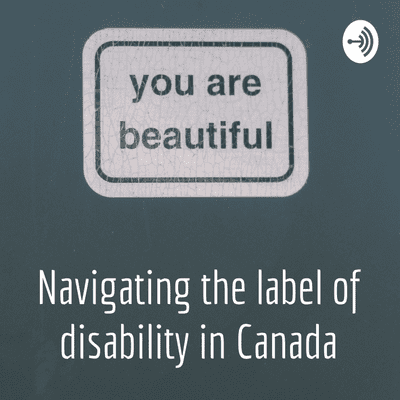 Navigating the label of disability in Canada