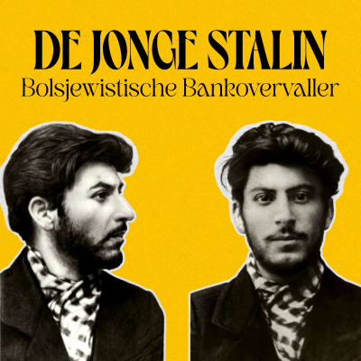 episode 168 - De jonge Stalin: Bolsjewistische bankovervaller artwork