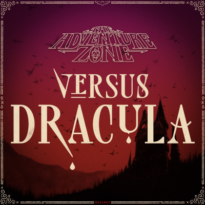 episode The Adventure Zone Versus Dracula - Episode 29 artwork