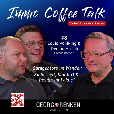 episode Immo Coffee Talk #8 | Garagentore im Wandel - Sicherheit, Komfort & Design im Fokus | Louis Pöhlking, Dennis Hirsch - Garagentorheld artwork