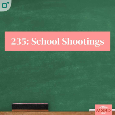 episode Episode 235: School Shootings artwork