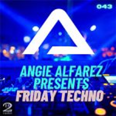 episode Angie Alfarez - Friday Techno Radio 043 artwork
