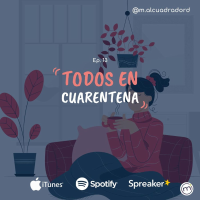 episode Ep. 13 Todos en cuarentena!🤳 artwork