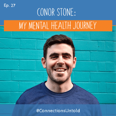 episode #27 Conor Stone: My mental health journey artwork