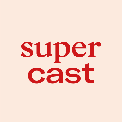 Supercast
