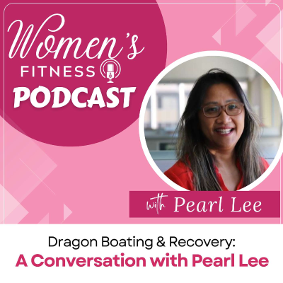 episode Dragon Boating & Recovery: A Conversation with Pearl Lee artwork