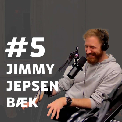 episode #5 Jimmy Jepsen Bæk artwork