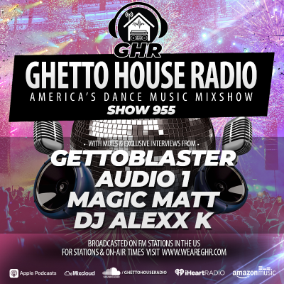 episode GHR - Show 955 - Gettoblaster, Audio 1, Magic Matt, DJ Alexx K artwork