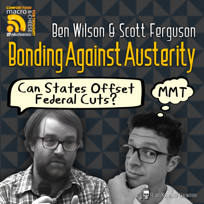 episode Ep 335 - Bonding Against Austerity: Can States Offset Federal Cuts? with Ben Wilson & Scott Ferguson artwork