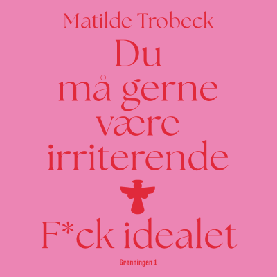 Du må gerne være irriterende