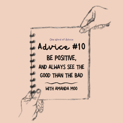 episode Advice #10 : Be positive, and always see the good than the bad artwork