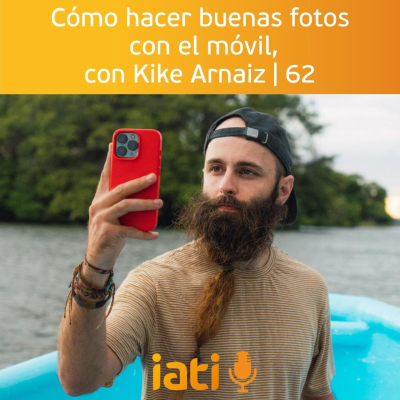 episode Cómo hacer buenas fotos con el móvil, con Kike Arnaiz | 62 artwork