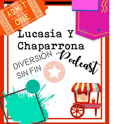 Lucasia Y Chaparrona Diversión Sin Fin
