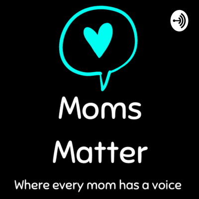 Moms Matter