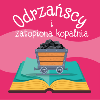 episode Odrzańscy i zatopiona kopalnia. artwork