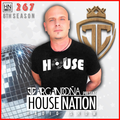 episode HOUSE NATION Radio Show by JC ARGANDOÑA Episode 267 artwork