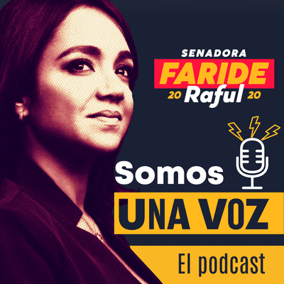 episode Faride Raful - EP003 ¿Por qué debes votar? artwork