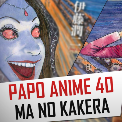 episode Papo Anime 40 - Framentos do Horror (Ma no Kakera) artwork