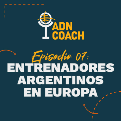 episode Entrenadores argentinos en Europa artwork