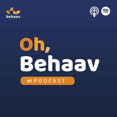 Oh, Behaav! Podcast