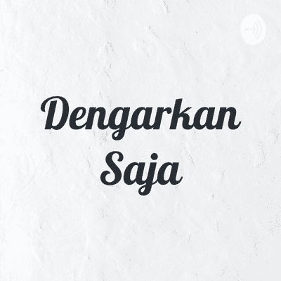 Dengarkan Saja
