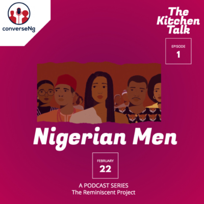 episode KITCHEN TALK: THE NIGERIAN MAN artwork