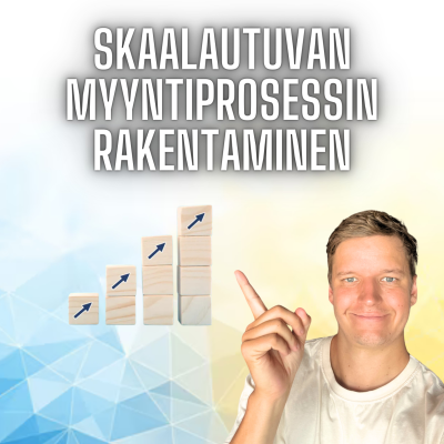 episode Skaalautuvan myyntiprosessin rakentaminen artwork