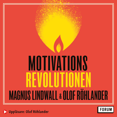 episode Motivationsrevolutionen : Från temporär tändning till livslång låga artwork