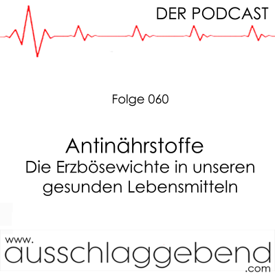 episode Folge 060 - Antinährstoffe – Die Erzbösewichte in unseren gesunden Lebensmitteln artwork