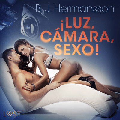 ¡Luz, cámara, sexo! - Relato erótico - podcast