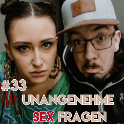 episode #33 UNANGENEHME SEX FRAGEN artwork