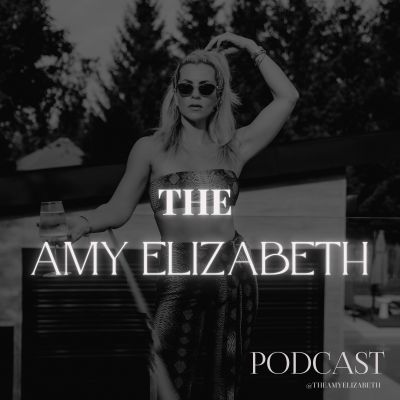 The Amy Elizabeth Podcast