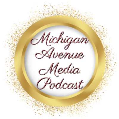 Michigan Avenue Media Podcast