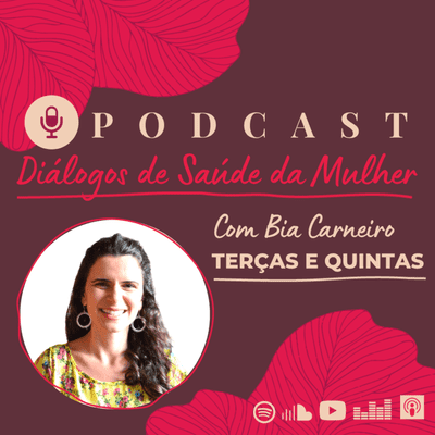 episode 3 Dicas para se Livrar dos Maus Hábitos em 2021 | PODCAST DIÁLOGOS DE SAÚDE DA MULHER #001 artwork