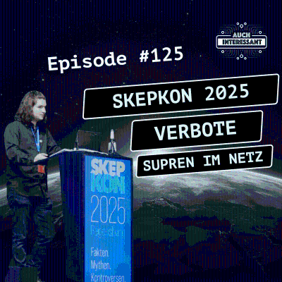 episode #125 SkepKon 2025, Spuren im Netz, Verbote artwork