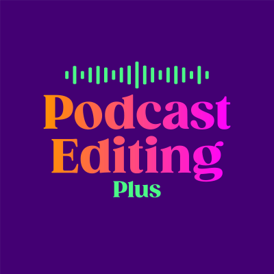 Podcast Editing Plus