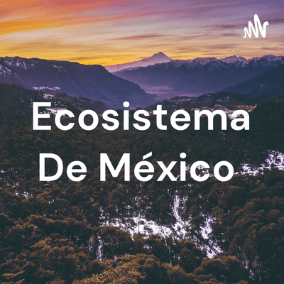 Ecosistema De México