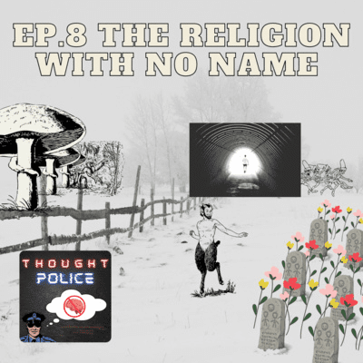 episode Ep. 8 The Religion with No Name artwork