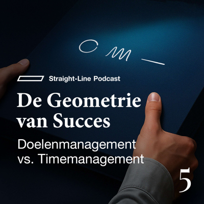episode Doelenmanagement vs. Timemanagement | De Geometrie van Succes artwork