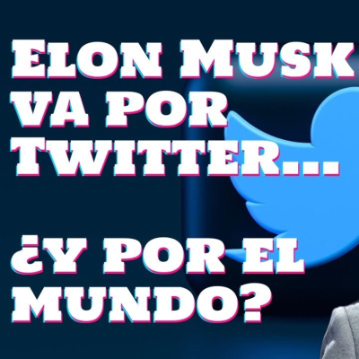 episode ¿Elon Musk compra Twitter? artwork