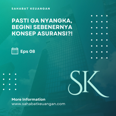 episode #08 - PASTI GA NYANGKA, BEGINI SEBENERNYA KONSEP ASURANSI?! artwork