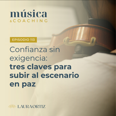 episode 113. Confianza sin exigencia: 3 claves para subir al escenario en paz artwork