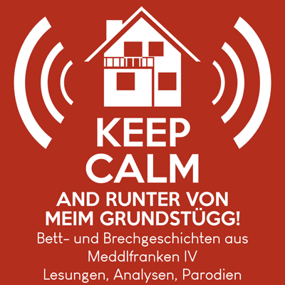 episode Bett- und Brechgeschichten aus Meddlfranken IV: Lesungen, Analysen, Parodien artwork