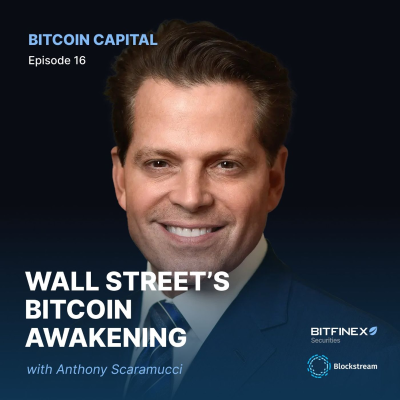 episode Wall Street’s Bitcoin Awakening with Anthony Scaramucci - Bitcoin Capital #17 artwork