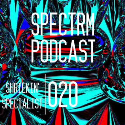 episode SPECTRM020 - Shriekin' Specialist artwork