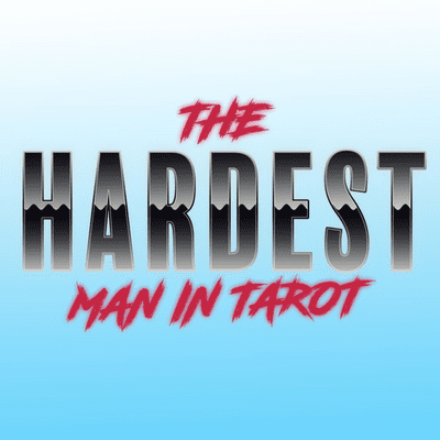 Hardest Man in Tarot