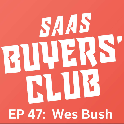 episode Wes Bush on the Product Led Growth Playbook to Scale Your SaaS Business artwork