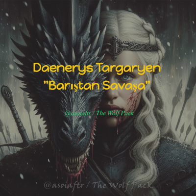 episode Daenerys Targaryen’ın Sınanması “Barıştan Savaşa” artwork