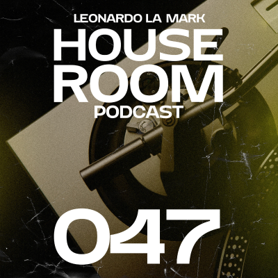 episode Leonardo La Mark - House Room Podcast 047 (02.08.2022) artwork