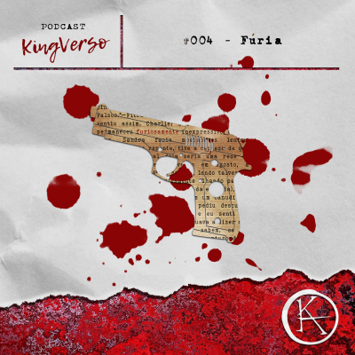 episode KingVerso #004 - Fúria artwork